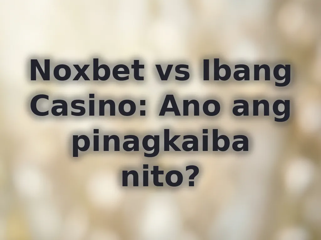 Noxbet Comparison